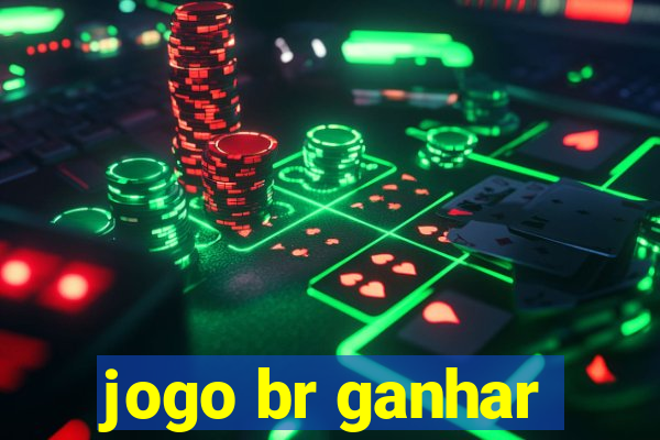 jogo br ganhar